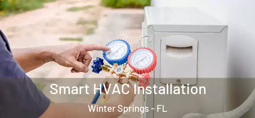  Smart HVAC Installation Winter Springs - FL